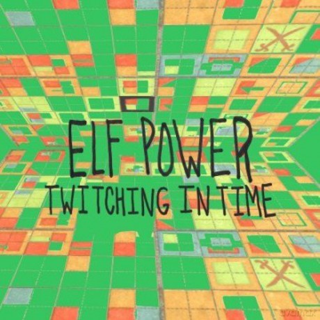 Elf Power: Twitching In Time [CD]
