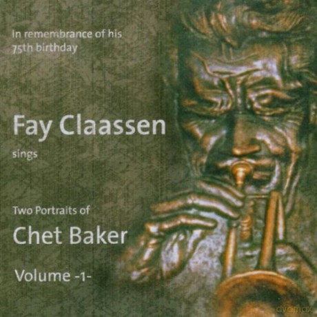 Fay Claassen: Two Portraits of Chet.. [CD]