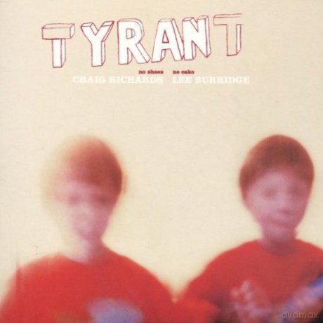 Tyrant 2: No Shoes, No Cake [2CD]