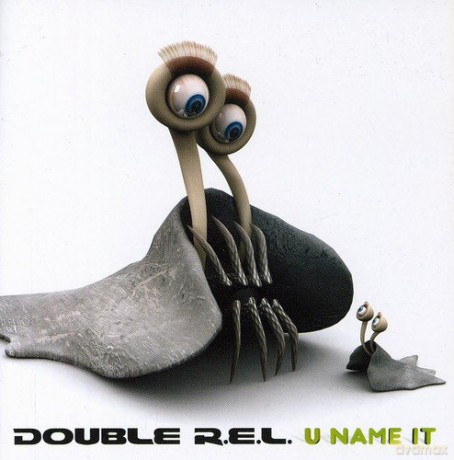 Double r.e.l: U Name It [CD]