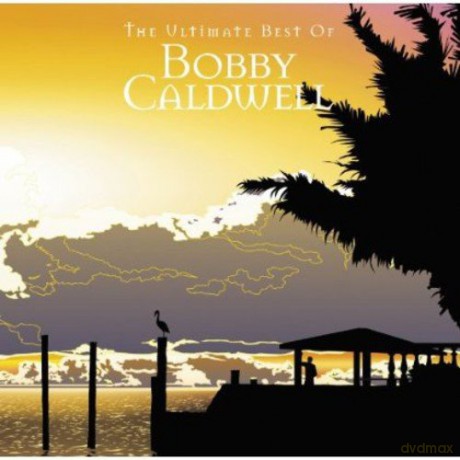Bobby Caldwell: Ultimate Best Of Bobby Caldwell [2CD]