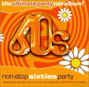 Ultimate Party Mix Album - Non-Stop Sixties [CD]