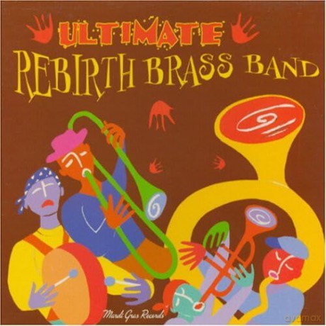 Ultimate Rebirth Brass Band [CD]