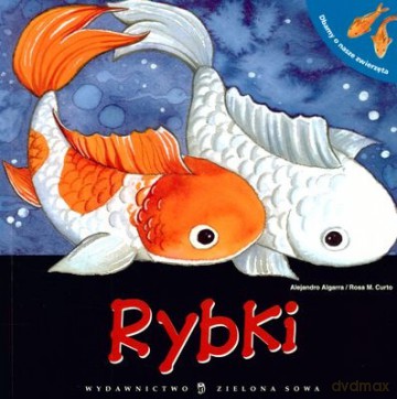 Dbamy O Nasze Zwierzęta: Rybki [KSIĄŻKA]