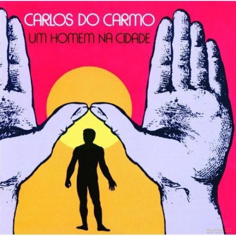 Carlos Do Carmo: Um Homem Na Cidade [CD]