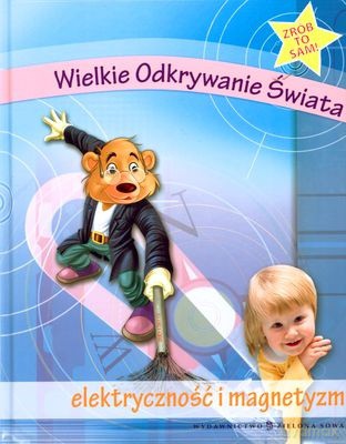 Wielkie Odkrywanie Świata. Elektryczność [KSIĄŻKA]