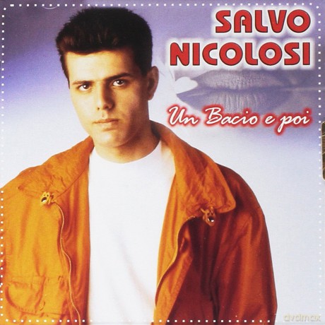 Salvo Nicolosi: Un Bacio E Poi [CD]