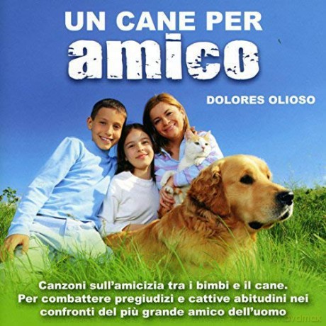 Olioso Dolores: Un Cane Per Amico [CD]