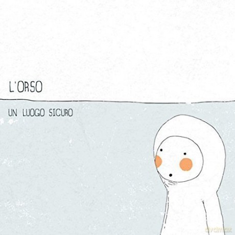 l'orso: Un Luogo Sicuro [CD]