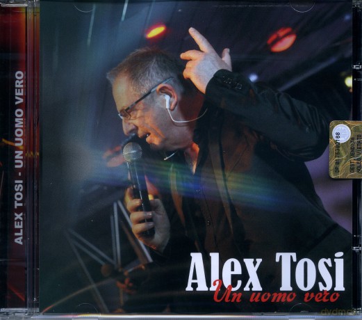 Tosi Alex: Un Uomo Vero [CD]