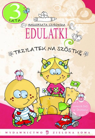 Edulatki: Trzylatek Na Szóstkę [KSIĄŻKA]