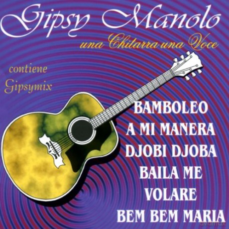 Gipsy Manolo: Una Chitarra,Una Voce [CD]