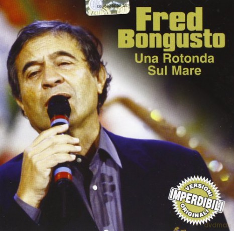 Fred Bongusto: Una Rotonda Sul Mare [CD]