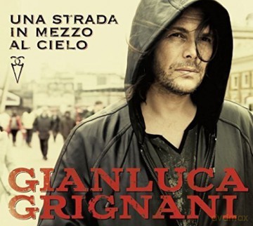 Gianluca Grignani: Una Strada In Mezzo Al Cielo [CD]