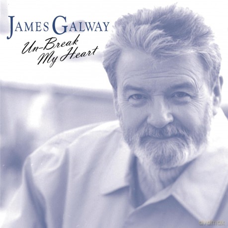 James Galway: Un-Break My Heart [CD]
