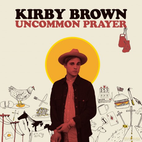 Kirby Brown: Uncommon Prayer [CD]
