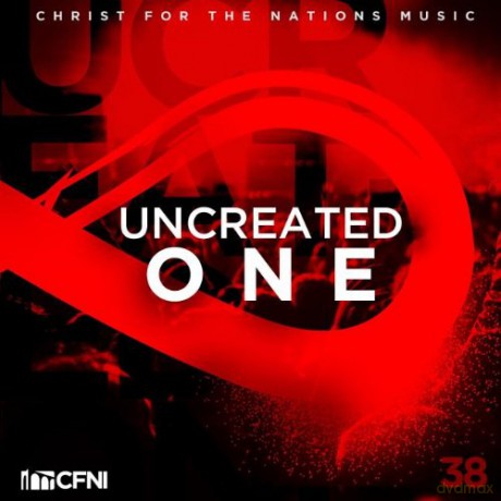 Christ for the Nations: Uncreated One [CD]