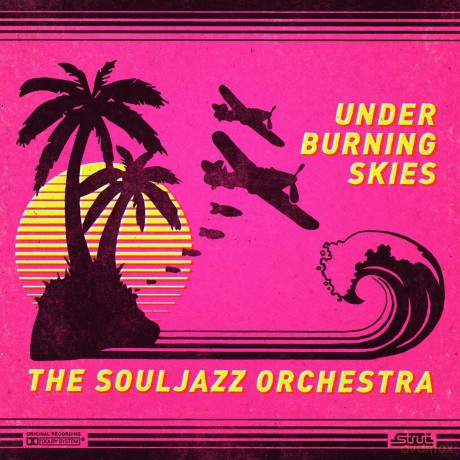 The Souljazz Orchestra: Under Burning Skies [CD]