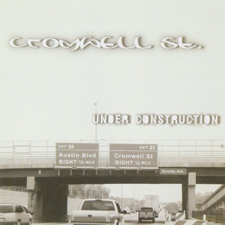 Cromwell St: Under Construction [CD]