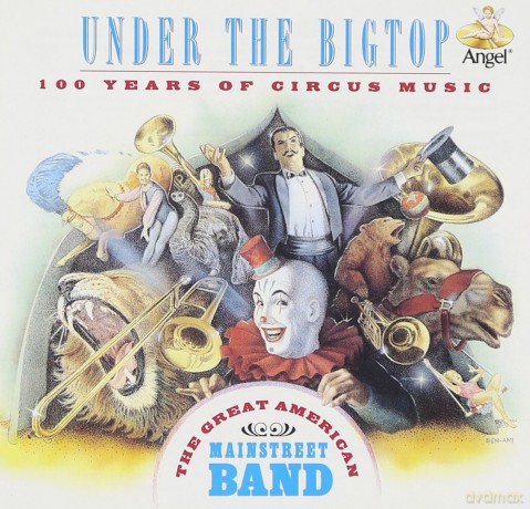 Great American Main Street Band: Under the Bigtop [CD]