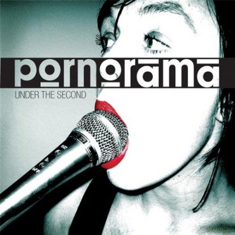 Pornorama: Under the Second [CD]