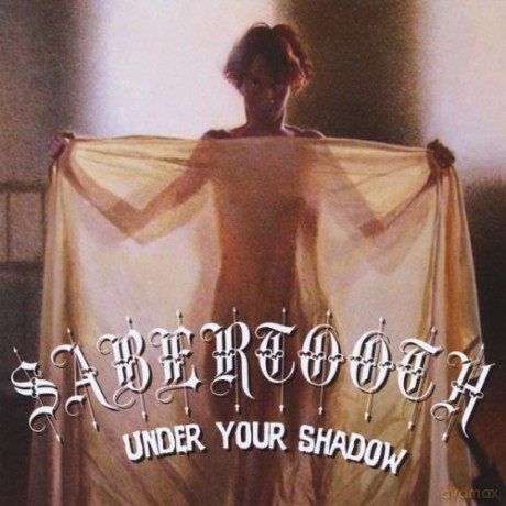 Sabertooth: Under Your Shadow [CD]