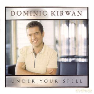 Dominic Kirwan: Under Your Spell [CD]