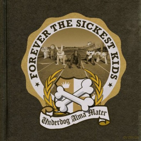 Forever the Sickest Kids: Underdog Almamater [CD]