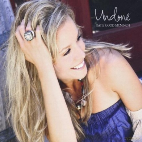 Katie Good Mcninch: Undone [CD]
