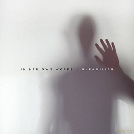 In Her Own Words: Unfamiliar [CD]
