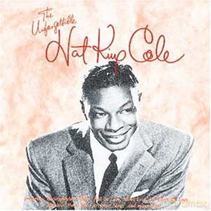 Nat King Cole: Unforgettable Nat [CD]