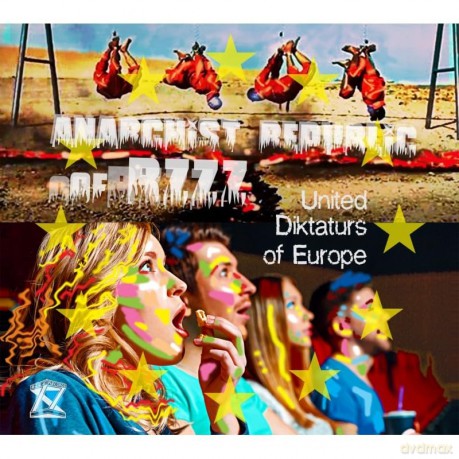 Anarchist Republic of Buzzz: United Diktarus Of Europe [CD]