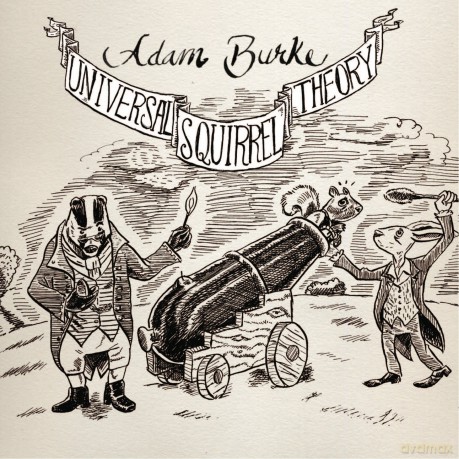 Adam Burke: Universal Squirrel Theory [CD]