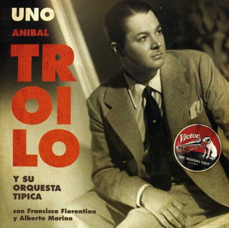 Anibal Troilo: Uno [CD]