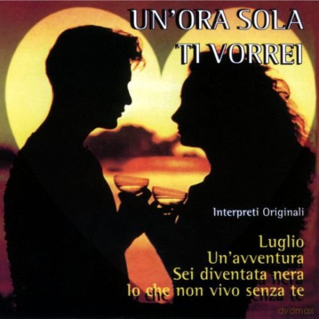 Un'Ora Sola Ti Vorrei [CD]