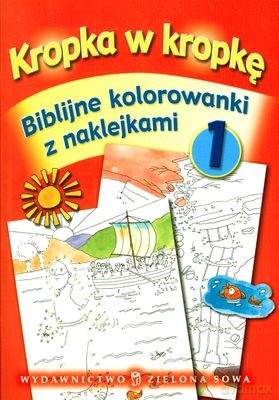 Kropka W Kropkę: Biblijne Kolorowanki 1 [KSIĄŻKA]