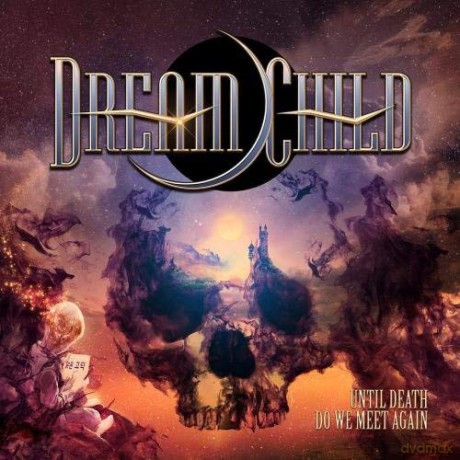 Dream Child: Until Death Do We Meet Again [CD]