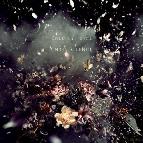 Roll the Dice: Until Silence [CD]