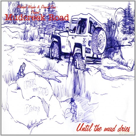 Mudcreek Road: Until the Mud Dries [CD]