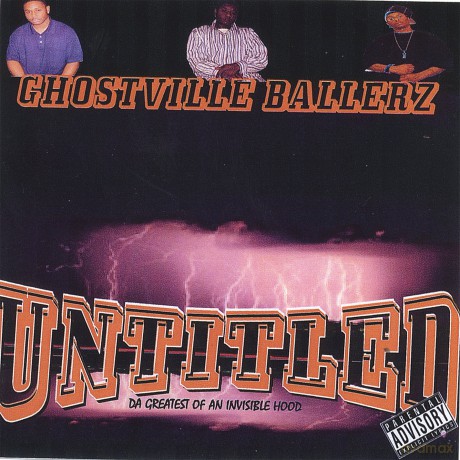 Ghostville Ballerz: Untitled- Da Greatest of an Invisible Hood [CD]