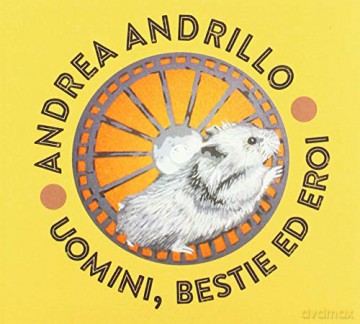 Andrillo: Uomini, Bestie Ed Eroi [CD]
