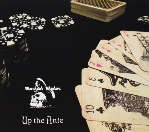 Musical Blades: Up the Ante [CD]