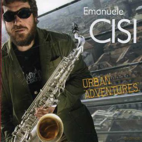Emanuele Cisi: Urban Adventures [CD]