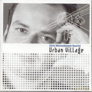 Chris Wiesendanger: Urban Village [CD]