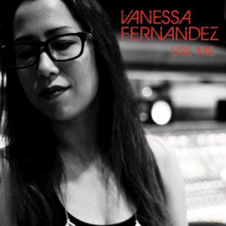 Vanessa Fernandez: Use Me [CD]