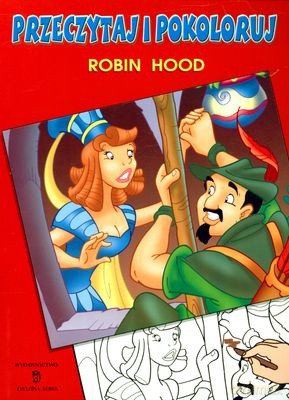 Przeczytaj I Pokoloruj. Robin Hood [KSIĄŻKA]