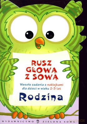 Rusz Głową Z Sową: Rodzina 2-3 Lata [KSIĄŻKA]