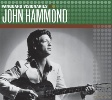 John Hammond: Vanguard Visionaries [CD]