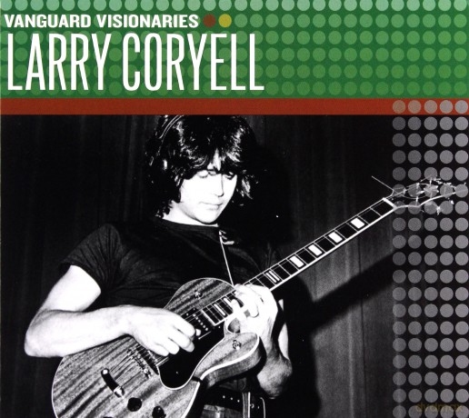 Larry Coryell: Vanguard Visionaries [CD]