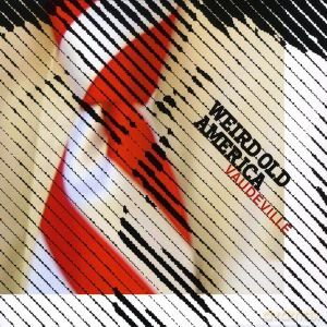 Weird Old America: Vaudeville [CD]